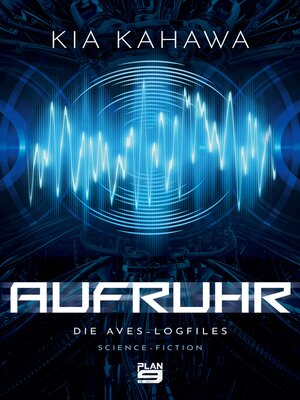 cover image of Aufruhr: Die Aves-Logfiles